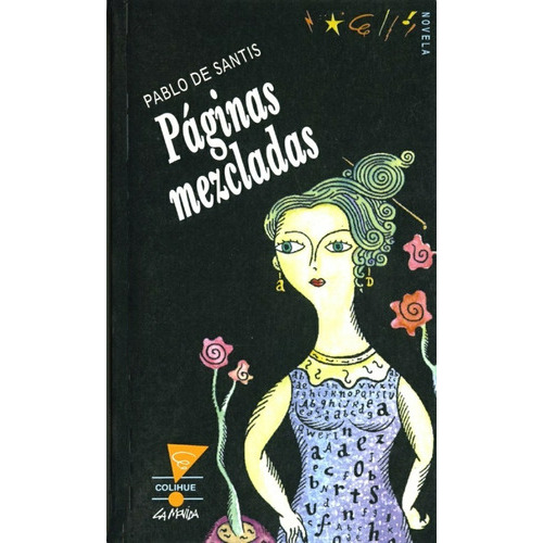 Paginas Mezcladas, De Pablo De Santis. Editorial Colihue, Edición 1 En Español