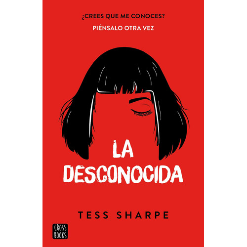La desconocida, de Sharpe, Tess. Serie Crossbooks Editorial Crossbooks México, tapa blanda en español, 2021