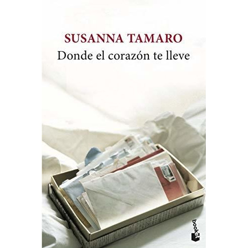 Libro Donde El Corazón Te Lleve - Susanna Tamaro - Booket