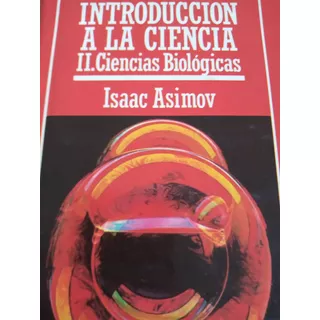 Introduccion A La Ciencia 2 Ciencias Biologicas Asimov