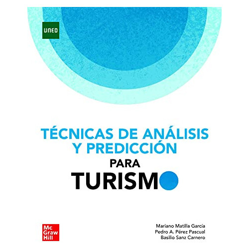 Técnicas De Análisis Y Predicción Para Turismo, De  Matilla García Mariano; Pérez Pascual Pedro. Editorial Mcgrawhill, Tapa Blanda En Español, 9999