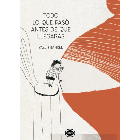 Todo Lo Que Pasó Antes De Que Llegaras - Yael Frankel