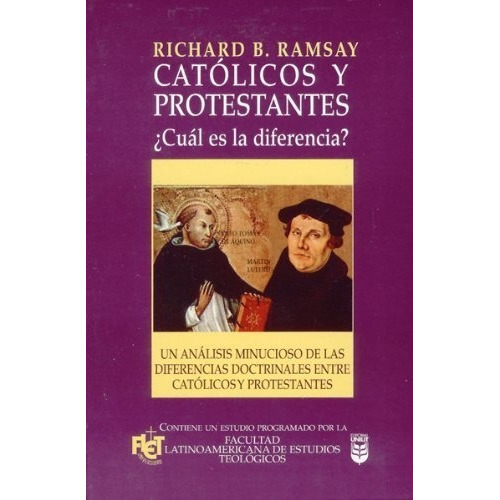 Catolicos Y Protestantes/cual Es La Diferencia