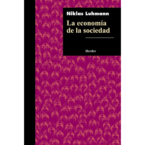 Economia De La Sociedad. Niklas Luhmann. Herder