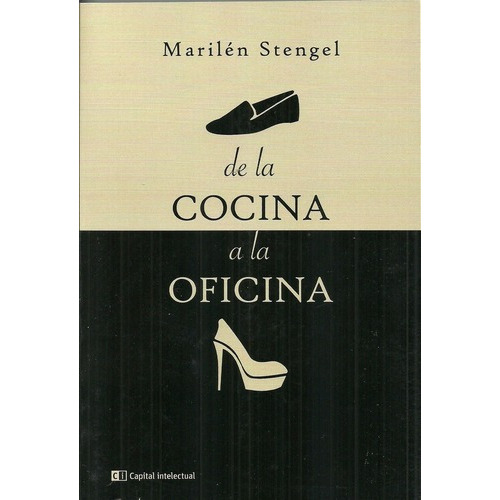 De La Cocina A La Oficina - Marilen Stengel, De Marilen Stengel. Editorial Ci Capital Intelectual En Español
