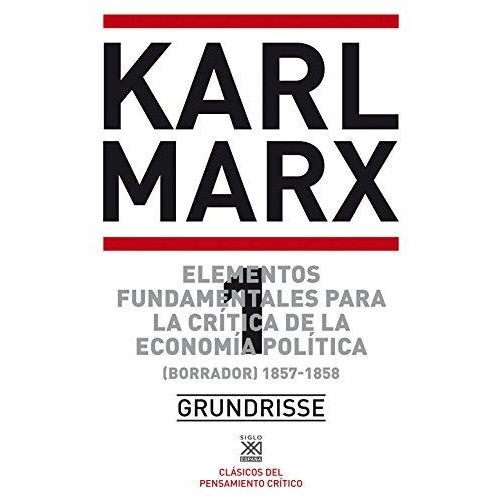 Crítica Economía Política Grundrisse 1, De Marx. Editorial Siglo Xxi España, Tapa Blanda En Español