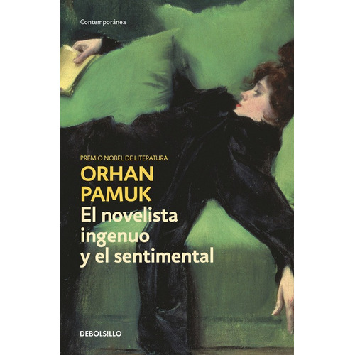 El novelista ingenuo y el sentimental, de Pamuk, Orhan. Serie Contemporánea Editorial Debolsillo, tapa blanda en español, 2017