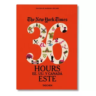 The New Work Times 36 Hours Estados Unidos Y Canadá Este