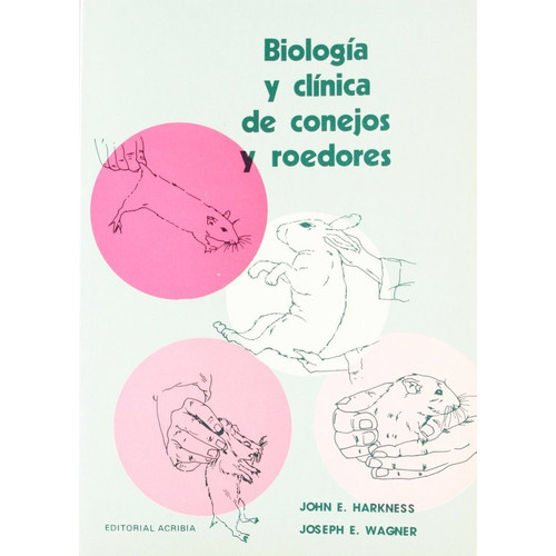 Biologãâa Y Clãânica De Conejos Y Roedores, De Harkness, John E.. Editorial Acribia, S.a., Tapa Blanda En Español
