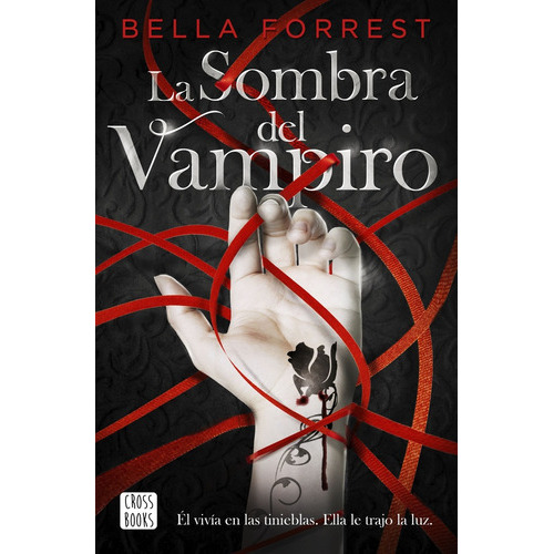 Sombra Del Vampiro, La, De Bella Forrest. Editorial Crossbooks, Tapa Blanda, Edición 1 En Español