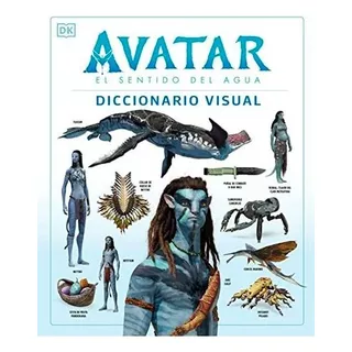 Avatar El Sentido Del Agua Diccionario Visual - Vv Aa 