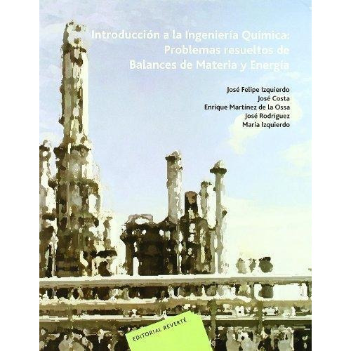 Introduccion A La Ingenieria Quimica, De J. F. Izquierdo. Editorial Reverté, Tapa Blanda En Español