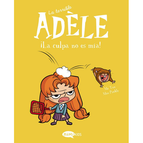 La Terrible Adele Vol 3 La Culpa No Es Mia, De Mr Tan. Editorial Komikids, Tapa Blanda En Español