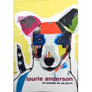 Corazon De Un Perro, El - Laurie Anderson