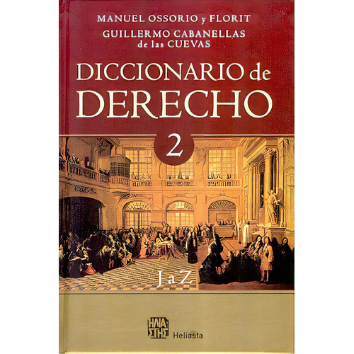 Diccionario De Derecho 2, De Manuel Osorio Y Florit. Editorial Heliasta S.r.l., Tapa Blanda, Edición 1 En Español