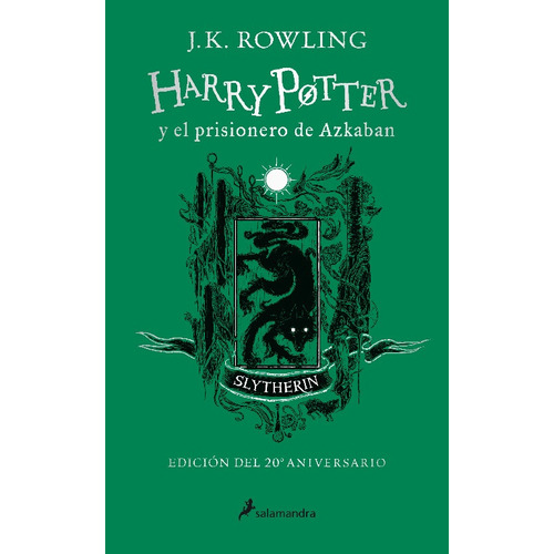 Harry Potter Y El Prisionero De Azkaban (harry Potter 3: Edición Slytherin del 20º aniversario, de Rowling, J. K.. Serie Harry Potter Editorial Salamandra Infantil Y Juvenil, tapa dura en español, 2020