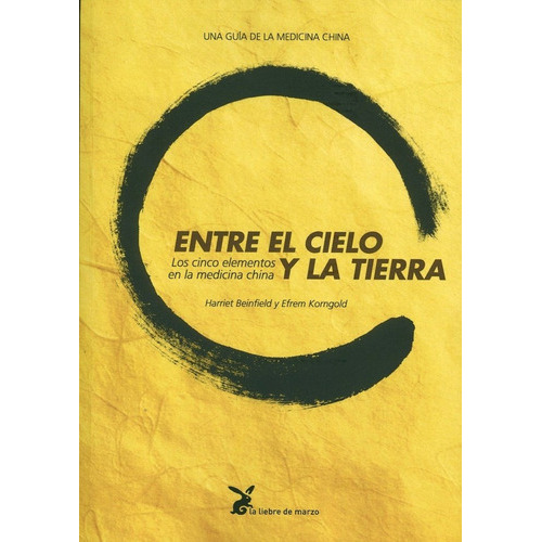 Entre El Cielo Y La Tierra, De Beinfield, Harriet. Editorial Liebre De Marzo, Tapa Blanda En Español