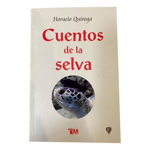 Cuentos De La Selva., De Horacio Quiroga. Grupo Editorial Tomo En Español
