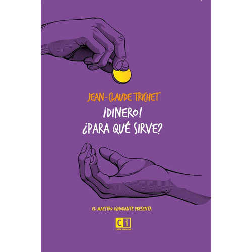 Dinero Para Que Sirve - Trichet Jean Claude (libro)