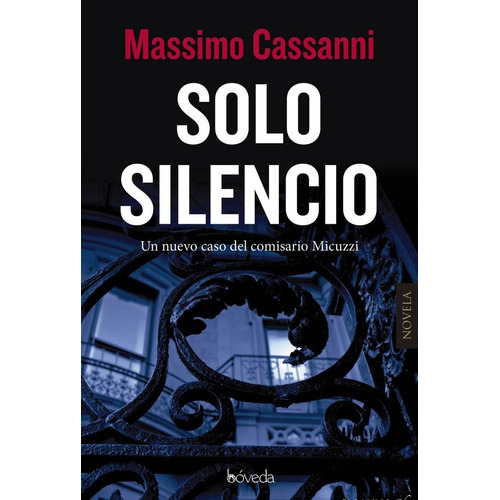Solo silencio, de Cassani, Massimo. Editorial Bóveda, tapa blanda en español