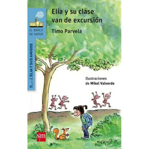 Elia Y Su Clase Van De Excursión. Timo Parvela Ediciones Sm