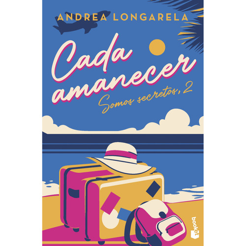 Cada Amanecer, De Longarella; Andrea. Editorial Booket, Tapa Blanda, Edición 1 En Español, 2023