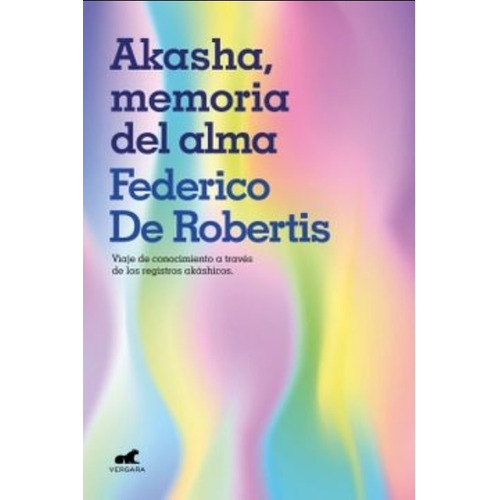Akasha Memorias Del Alma - Federico Robertis - Vergara Libro