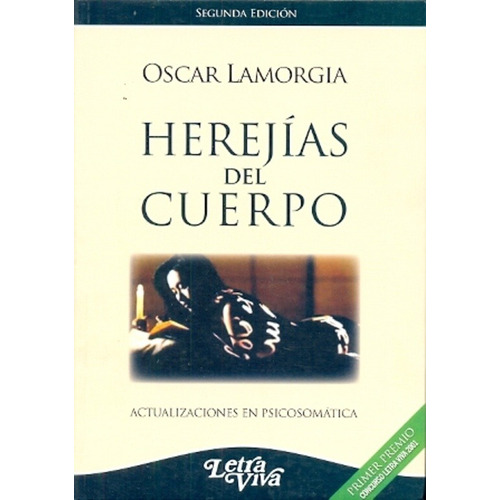 Herejias Del Cuerpo - Lamorgia, Oscar