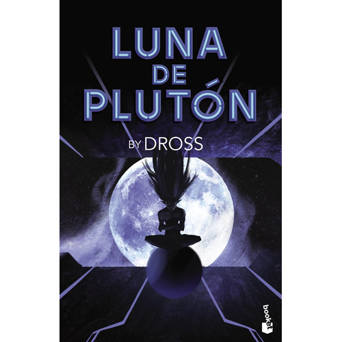 Luna de Plutón, de Dross. Serie Booket Editorial Booket México, tapa blanda en español, 2019