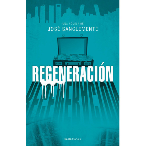RegeneraciÃÂ³n, de Sanclemente, José. Roca Editorial, tapa blanda en español