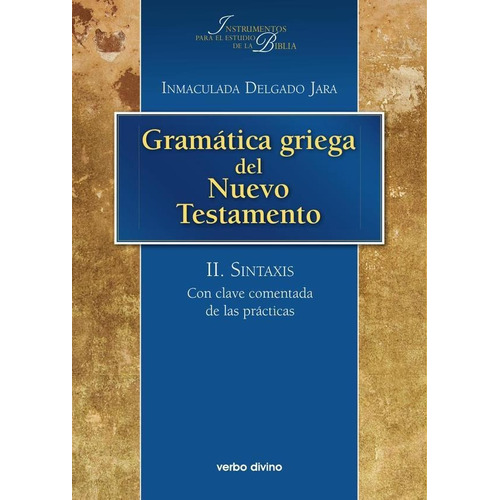 Gramática Griega Del Nuevo Testamento, De Inmaculada Delgado Jara. Editorial Verbo Divino, Tapa Blanda En Español, 2023