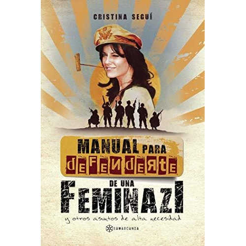 Libro : Manual Para Defenderte De Una Feminazi Y Otros...