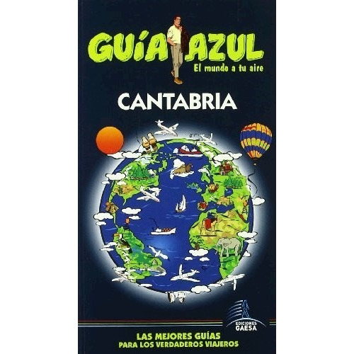 Cantabria, De Guia Azul. Editorial Gaesa, Tapa Blanda, Edición 2010 En Español