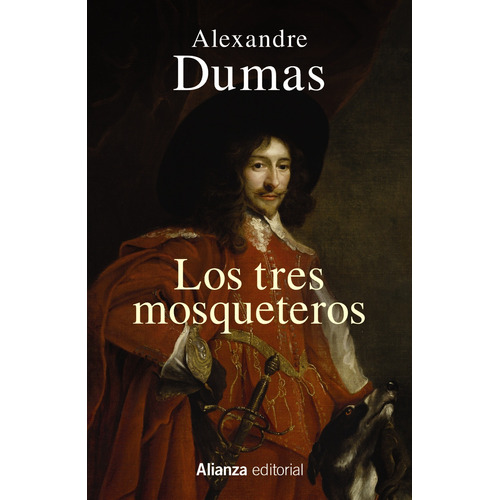 Los tres mosqueteros, de Dumas, Alexandre. Serie 13/20 Editorial Alianza, tapa blanda en español, 2016