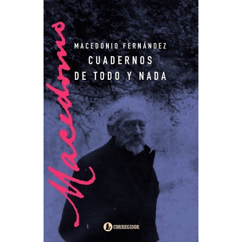 Libro Cuadernos De Todo Y Nada - Macedonio Fernandez