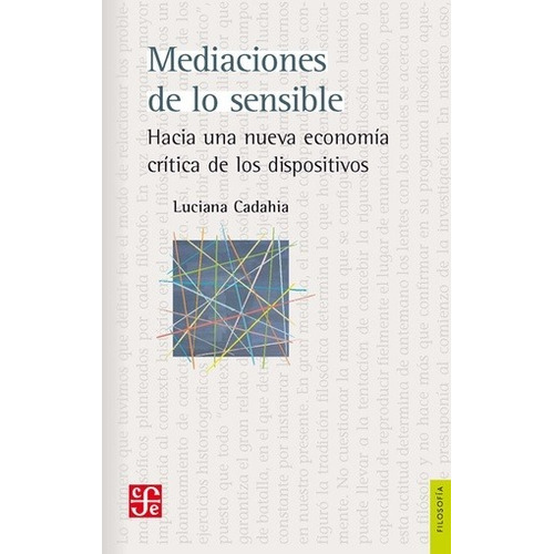 Mediaciones De Lo Sensible - Luciana Cadahia