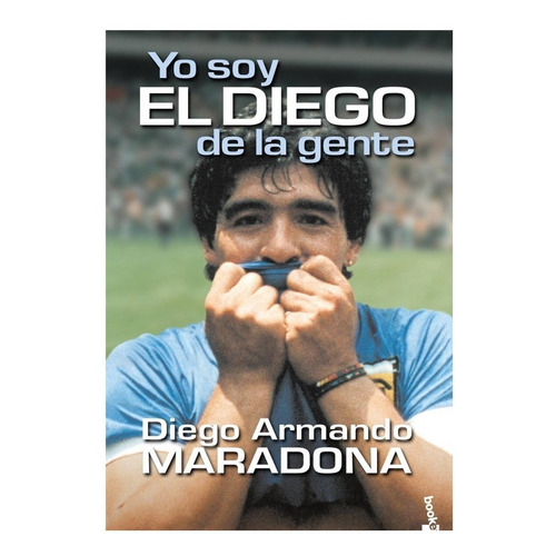 Yo Soy El Diego De La Gente - Diego Armando Maradona