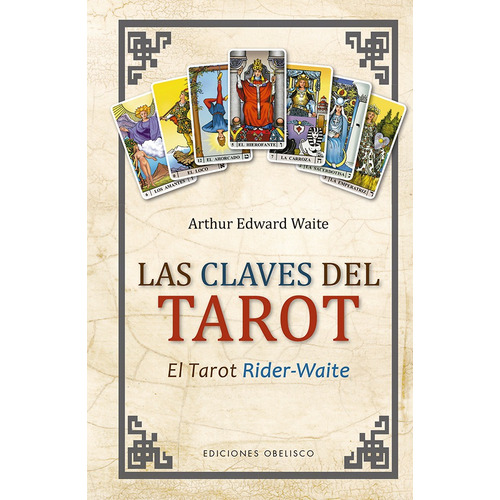 Las claves del Tarot (N.E.): El Tarot de Rider-Waite, de Waite, Arthur Edward. Editorial Ediciones Obelisco, tapa dura en español, 2020