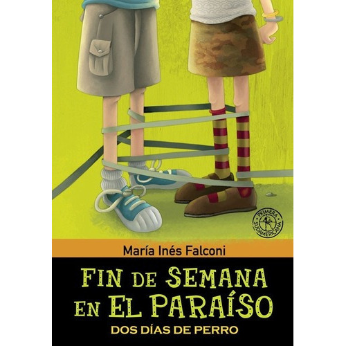 Fin De Semana En El Paraiso 2 Dos Dias De Perro - Fa, de Falconi Maria Ines. Editorial Sudamericana en español