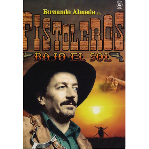 Pistoleros Bajo El Sol Fernando Almada Pelicula Mexicana Dvd