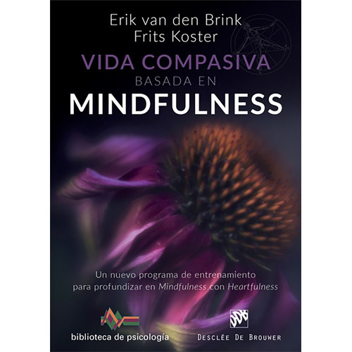 Vida Compasiva Basada En Mindfulness. Un Programa ...