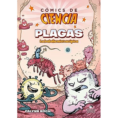 Plagas - La Batalla Microscopica - Comics De Ciencia