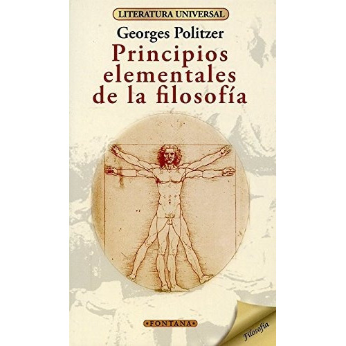 Principios Elementales De La Filosofía, De Georges Politzer. Editorial Fontana, Tapa Blanda En Español, 2013