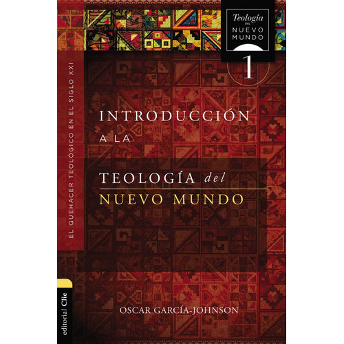 Introducción A La Teología Del Nuevo Mundo, De Oscar García Johnson. Editorial Clie, Tapa Blanda En Español
