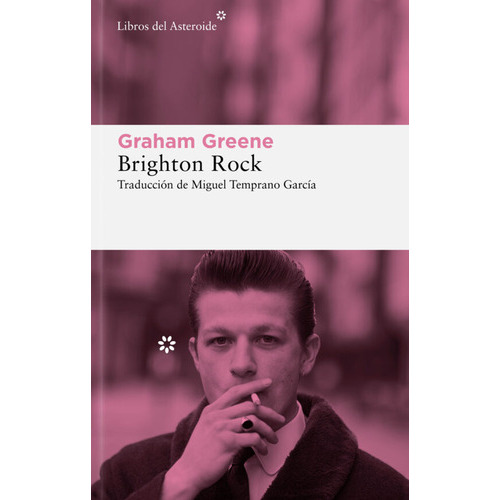 Brighton Rock, De Greene, Graham., Vol. 1. Editorial Libros Del Asteroide, Tapa Blanda En Español, 2022
