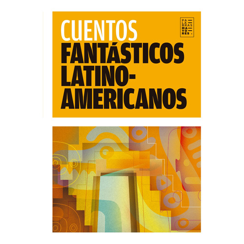 Cuentos Fantasticos Latinoamericanos - Antologia