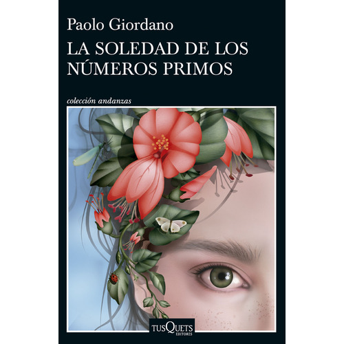 Libro La Soledad De Los Números Primos - Paolo Giordano - Tusquets