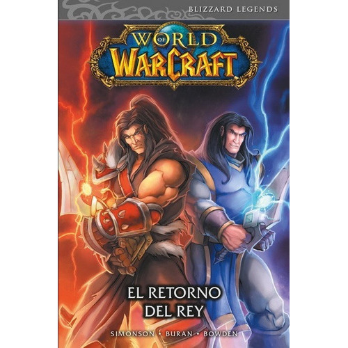 World Of Warcraft Blizzard Legends 2. El Retorno Del Rey, De Simonson, Burna. Bowen. Editorial Panini En Español