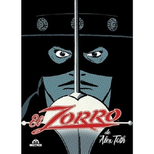 El Zorro De Alex Toth Comic Moztros Viducomics