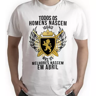 Camiseta Melhores Nascem Em Abril - Modelo 02